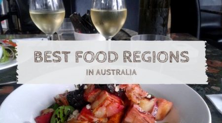 4 of the Best Food Regions in Australia