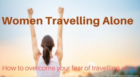 How to overcome the fear of travelling alone for the first time