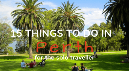 fun and exciting things to do in Perth for the solo traveller