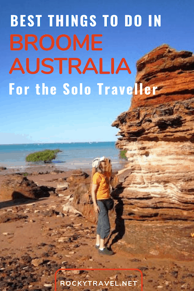 Things to do in Broome Australia for the Solo Traveller