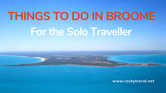 Things to to in Broome Australia