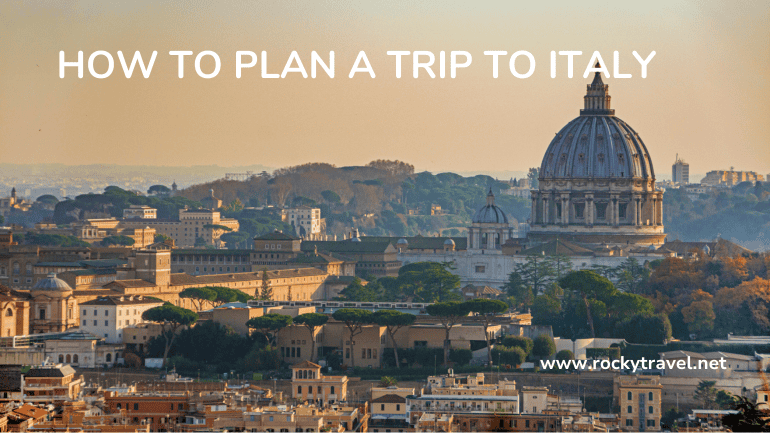 Plan An Italy Trip With Our Guide